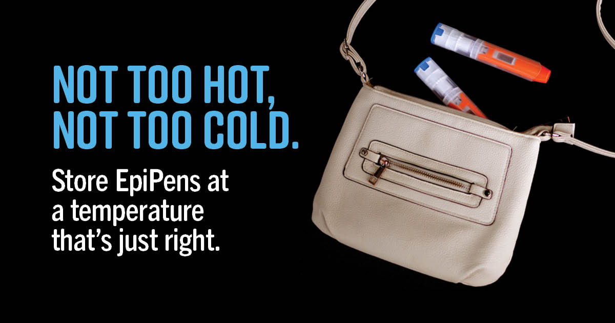 Not too hot, not too cold. Store EpiPens at a temperature that's just right. 